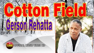 COTTON FIELD  - GERSON REHATTA - KEVINS MUSIC PRODUCTION ( OFFICIAL VIDEO MUSIC ) chords