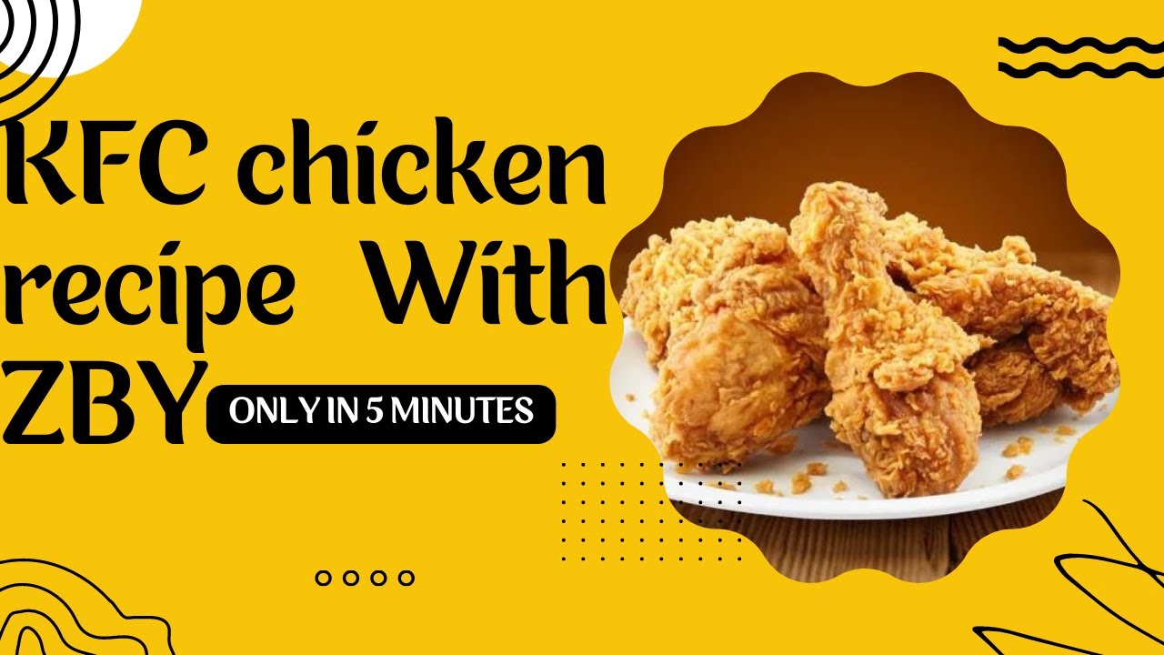 KFC chicken recipe With ZBY #kfc #cooking #recipes #kitchen #homemade