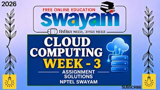 Cloud Computing Week 3 Assignment Answers | NPTEL 2026 MCQ Solutions | SWAYAM Cloud Computing Week 3