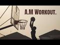 A.M. Workout | Sony A7sii