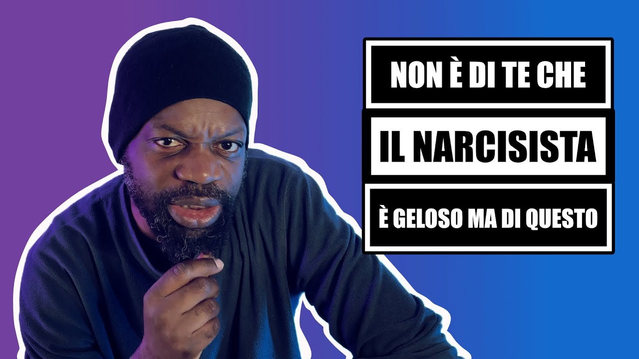 Non è di te che il narcisista è geloso