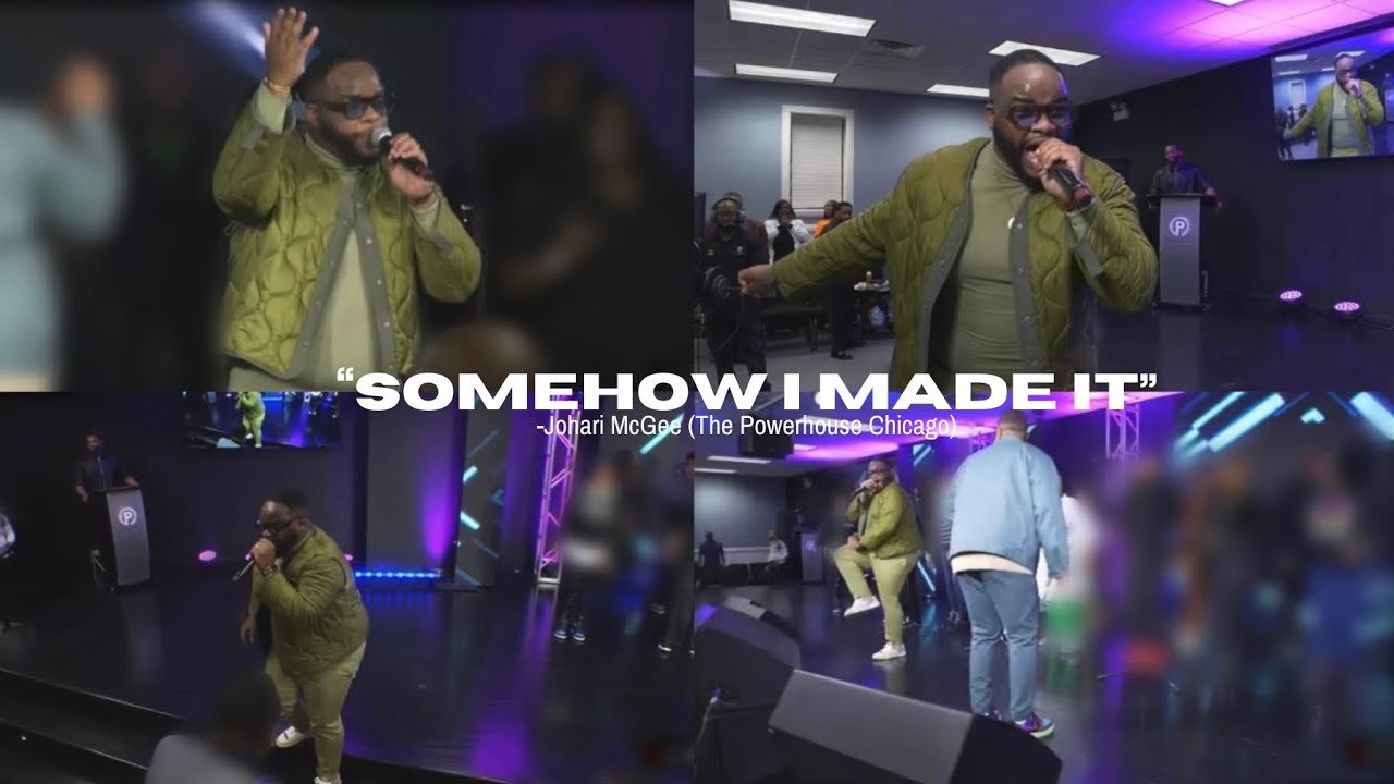 Somehow I Made It -Johari McGee & The Powerhouse Chicago