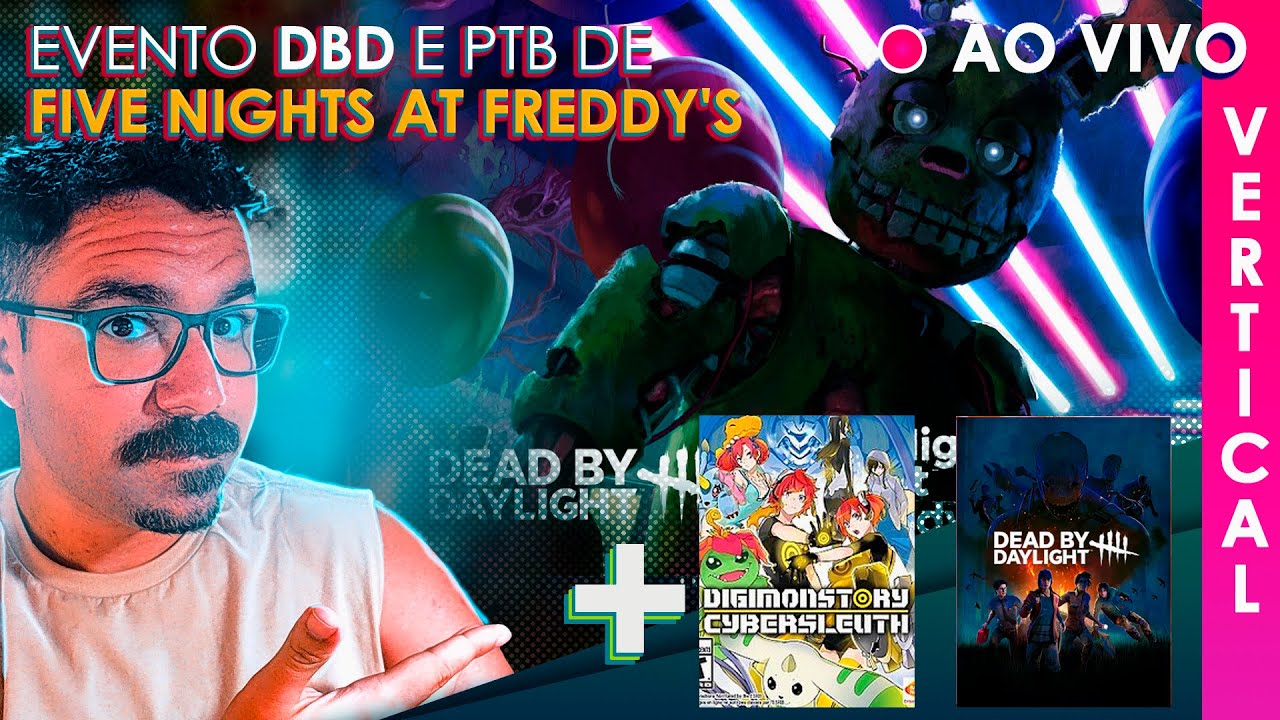 PTB de Dead By Daylight e Five Nights at Freddy's. Live. Live Vertical ...