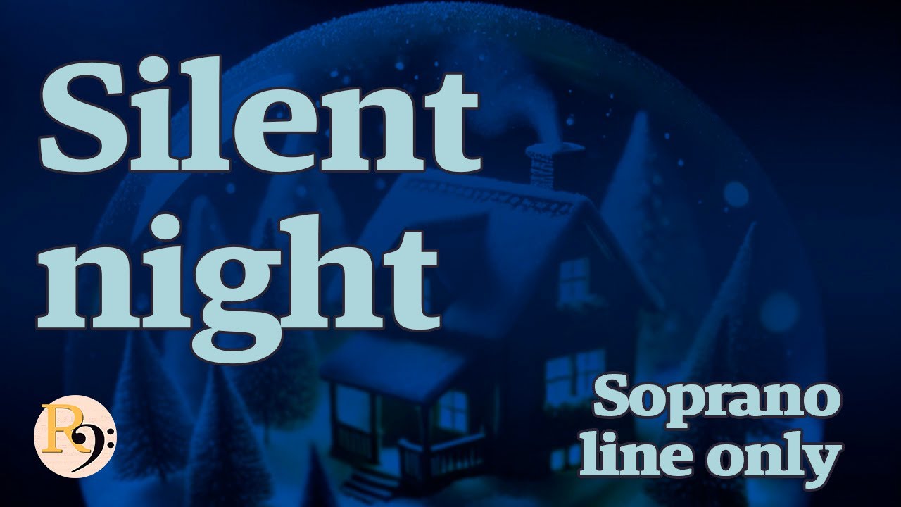 SILENT NIGHT for SATB choir - EASY arrangement sheet music (soprano line only)