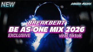 DJ BREAKBEAT DMR BE AS ONE 2026 EXCLUSIVE VIRAL TIKTOK BY MRIZZ ASIXX 