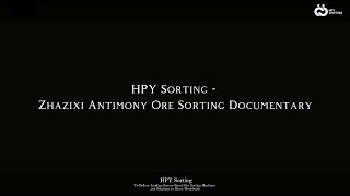 HPY Antimony Ore Sorting – Zhazixi Case Study Trailer