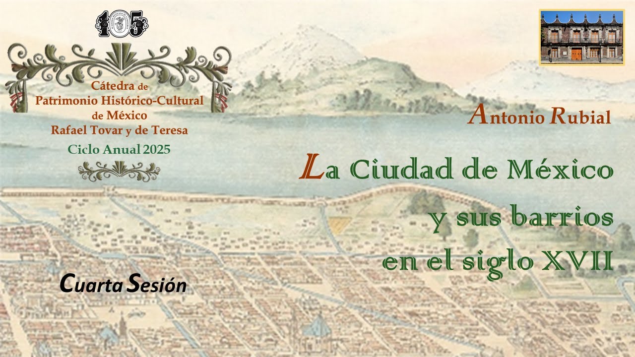 La Ciudad de México y sus barrios en el siglo XVII; a cargo de Antonio Rubial