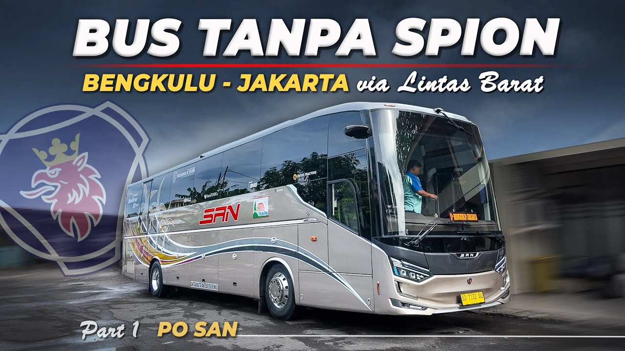 TANPA SPION APA TIDAK BAHAYA ⁉️ Elegan Eropa Style Bus PO SAN Bengkulu Jakarta via Lintas Barat #1
