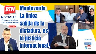 En Vivo: Monteverde: La única salida de la dictadura, es la justicia internacional. 30 de Mayo 2024.