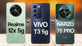 Realme 12x 5G Vs Vivo T3 5g Vs Realme Narzo 70 Pro 5g