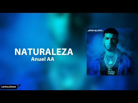 Naturaleza -Anuel AA (letra)