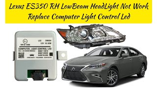Lexus Es350(2017)RH Head Light Not Work❓How To Diagnose Fault & Replace Computer Light Control Led✔️