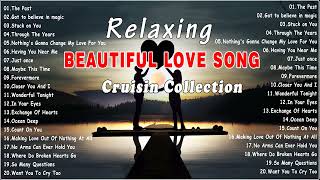 Most Beatiful Love Songs Collection || Best 100 Cruisin Romantic Old Songs All Time