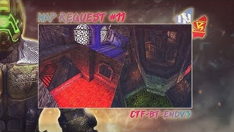 UT99 BT - Map Request #11 / CTF-BT-ENDv3