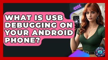 What Is USB Debugging On Your Android Phone? - Phone Fix and Features