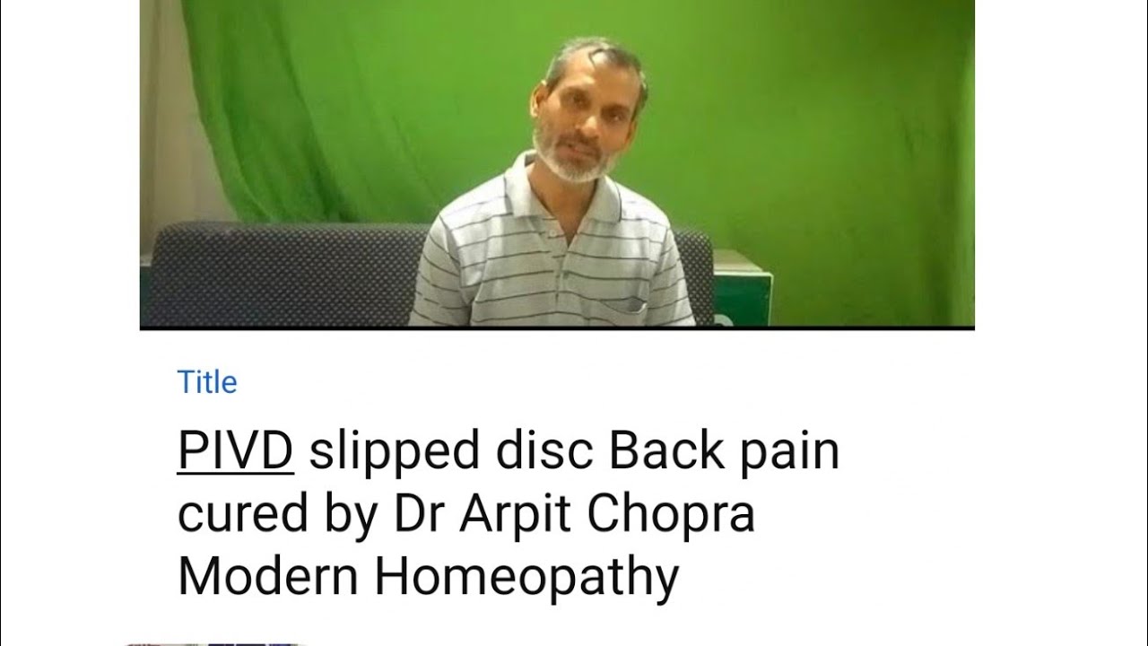 PIVD slipped disc Back pain cured by Dr Arpit Chopra Modern Homeopathy