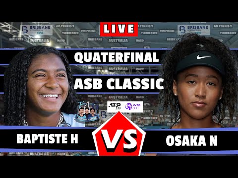 🔴LIVE: N. Osaka vs H. Baptiste• ASB CLASSIC 2024 #quaterfinals #Osaka #Baptiste#tennis #wta #atp
