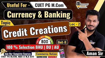 Credit Creations for cuet m.com Exam || Currency & Banking | CUET PG M.Com 2025| M.Com Entrance 2025