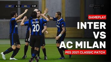 GAMEPLAY : INTER VS AC MILAN | PES 2021 Classic Patch V2.0.2 Update 2006 #nostalgia