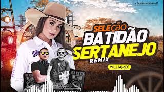 SELEÇÃO BATIDÃO SERTANEJO REMIX, SO AS TOPS  - AS MAIS TOCADAS -2024