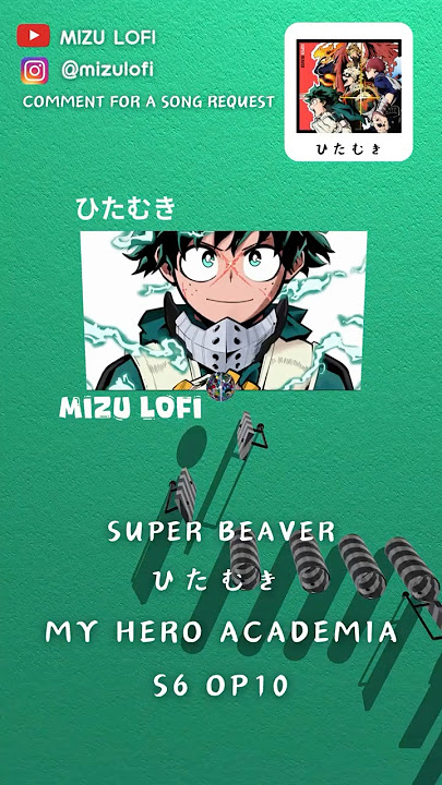 SUPER BEAVER – ひたむき (Hitamuki) | My Hero Academia 僕のヒーローアカデミア S6 OP10 | MIZU Music Ball