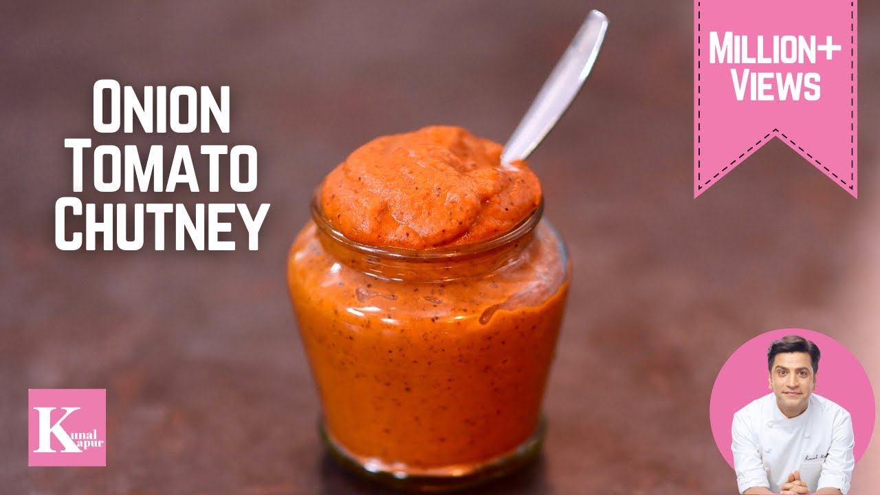 Onion Tomato Chutney Recipe for Idli Dosa Upma | Kunal Kapur South Indian  Chutney Without Coconut | Kunal Kapoor