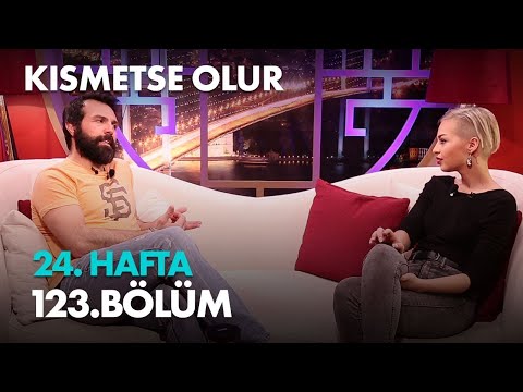 Kısmetse Olur 24. Hafta 123. Bölüm Full Bölüm