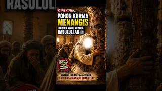 Tangisan Pohon Kurma yang Merindukan Rasulullah ﷺ