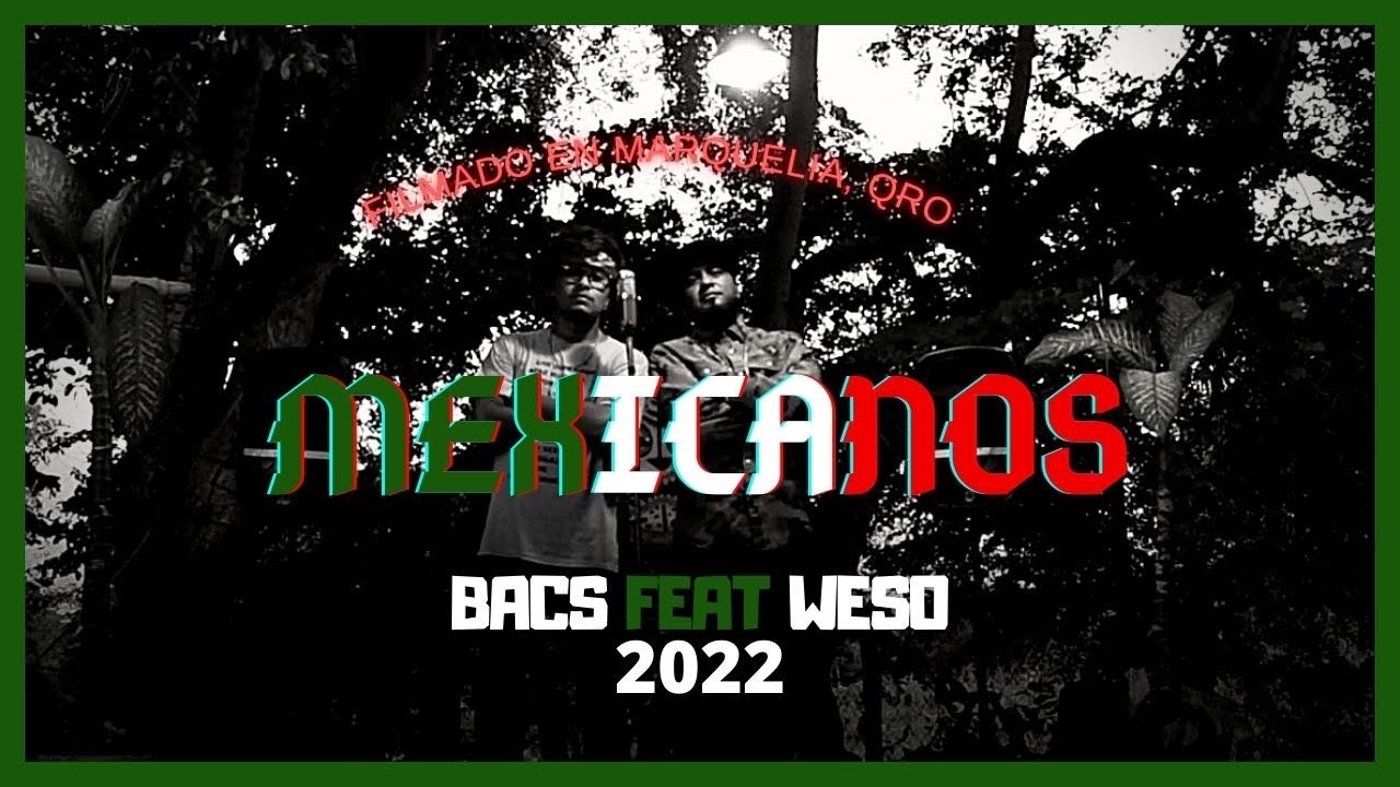 BACS & WESO - MEXICANOS 🇲🇽 (VÍDEO OFICIAL)