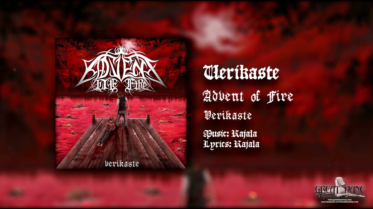 Watch Advent of Fire - Verikaste on YouTube Watch Advent of Fire - Verikaste on YouTube