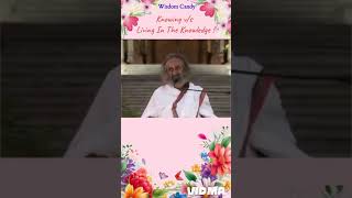 Knowing v/s Living In The Knowledge ! #motivation #lifesolutions #spiritualwisdom #artofliving