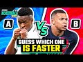 GUESS WHICH PLAYER IS FASTER | TFQ QUIZ FOOTBALL 2023