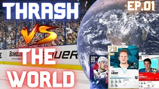 NEW HUT WAGER SERIES - Thrash Vs. The World - NHL 21