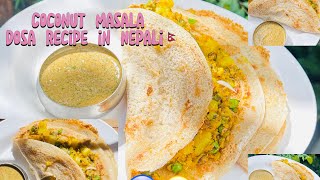 Coconut Masala Dosa Recipe In Nepali South Indian Dish Recipemasala Dosa Recipe Dosa Recipe