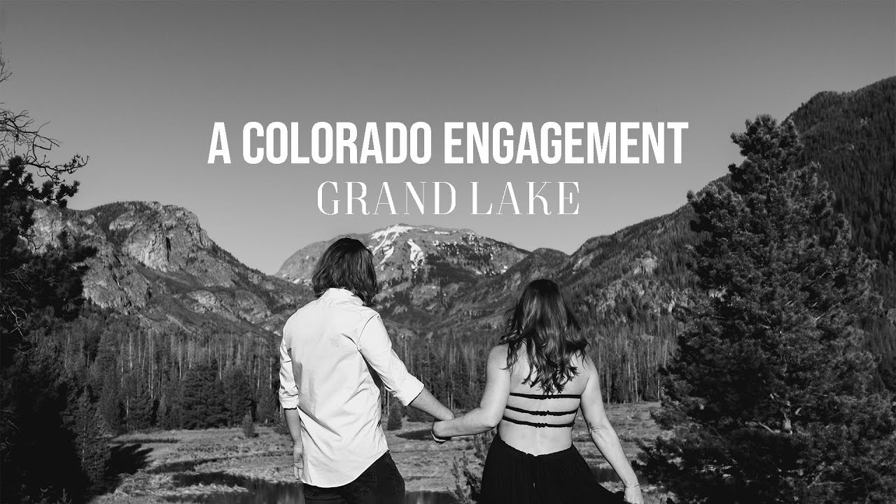 Grand Lake Colorado // Engagement Video YouTube