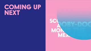 Cartoon Network - Next Bumper 2026 - Scooby-Doo! and the Monster of Mexico