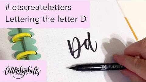 How to hand letter the letter D in Modern Calligraphy using Brush Pens | #letscreateletters