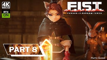 FIST Forged in Shadow Torch Walkthrough gameplay | 4K60 RTX ON | Part 8