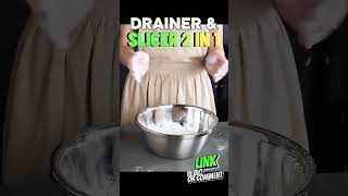 2 in 1 drainer and slicer