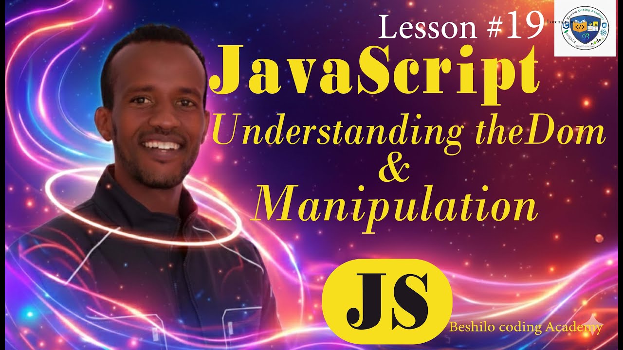 JavaScript Lesson #19 | Understanding the DOM & Manipulation