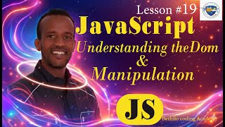 JavaScript DOM & Manipulation Explained | Master DOM in Amharic – L19