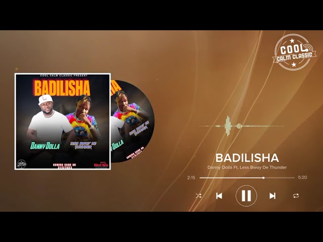 Watch Badilisha by Danny Dolla ft Less Bwoy De Thunder official lyrics video on YouTube Watch Badilisha by Danny Dolla ft Less Bwoy De Thunder official lyrics video on YouTube