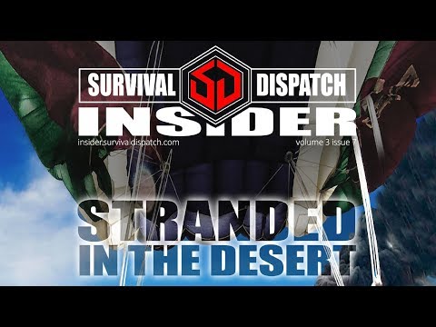 Stranded in the Desert - Survival Dispatch Insider