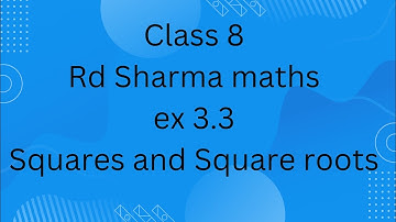 ex 3.3 rd sharma maths class 8 // squares and square roots //@activebeing
