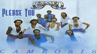 Cameo - Please You
