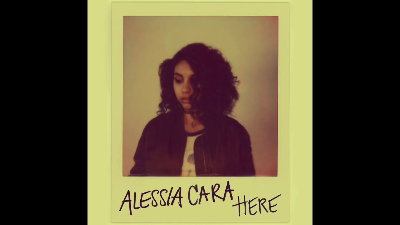 Alessia Cara Here Lucian Remix Lyrics