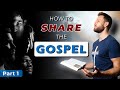 How to SHARE THE GOSPEL to unbelievers || Part 1