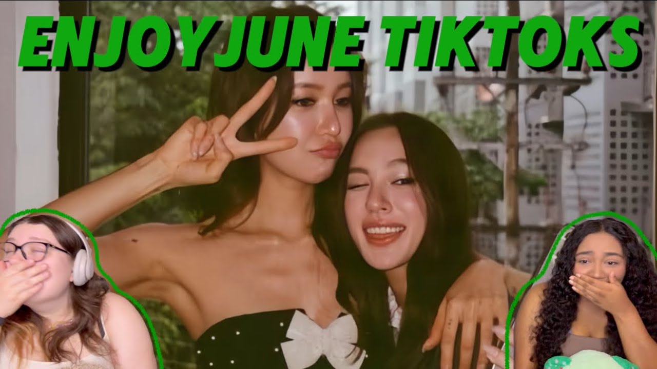 EnjoyJune Tiktoks Reaction