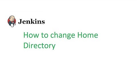 Jenkins Beginner Class2: How to change Home Directory