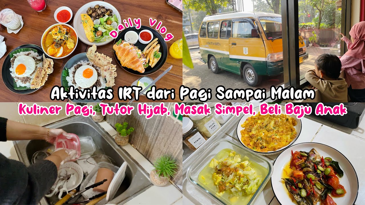 AKTIVITAS IRT DARI PAGI SAMPAI MALAM|KULINER PAGI,TUTOR HIJAB,MASAK SIMPEL,BELI BAJU ANAK #dailyvlog